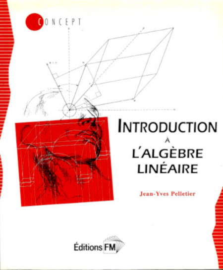 Jean-Yves Pelletier, 魁北克省满地可市Bois de Boulogne學院數學教授, 著作《線性代數導論》（Introduction à l'algèbre linéaire）